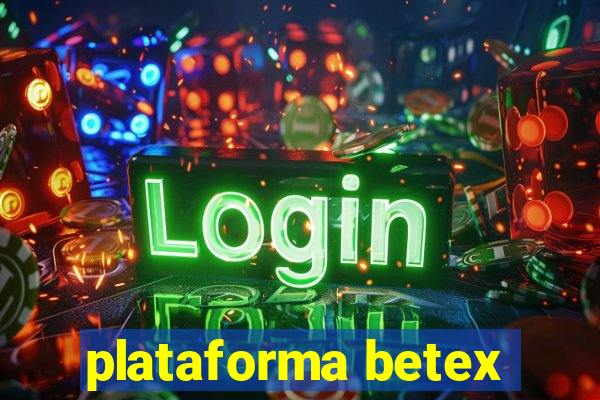 plataforma betex